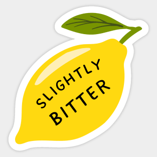 Slightly Bitter Sticker